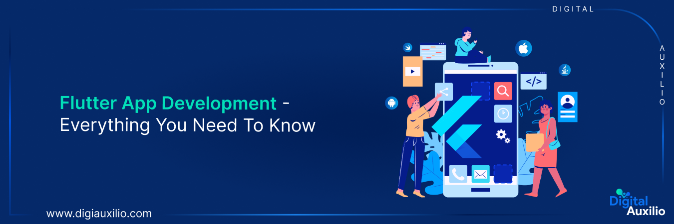 Flutter App Development - Everything You Need to Know